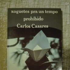 Libros de segunda mano: CARLOS CASARES - XOGUETES PARA UN TEMPO GALAXIA. Lote 56144804