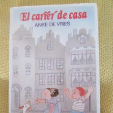 Libros de segunda mano: EL CARRER DE CASA. ANKE DE VRIES.. Lote 58157945
