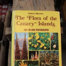 Libros de segunda mano: THE FLORA OF THE CANARY ISLANDS, HUBERT MOELLER. AÑO 1981. FLORA CANARIAS. . Lote 58619934
