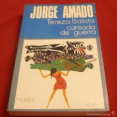 Libros de segunda mano: TEREZA BATISTA CANSADA DE GUERRA, JORGE AMADO. Lote 59617219