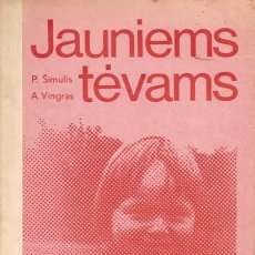 Libros de segunda mano: 'JAUNIEMS TÉVAMS' (LOS PADRES JÓVENES). EDITORIAL MOKSLAS. 1983. EN IDIOMA LITUANO.. Lote 61434295