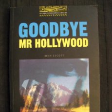 Libros de segunda mano: GOODBYE MR HOLLYWOOD - JOHN ESCOTT - OXFORD BOOKWORMS LIBRARY - EN INGLES.. Lote 103702059