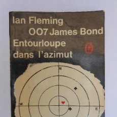 Libros de segunda mano: ENTOURLOUPE DANS L´AZIMUT / IAN FLEMING 007 JAMES BOND - GALLIMARD 1958 - EN FRANCÉS. Lote 112686211