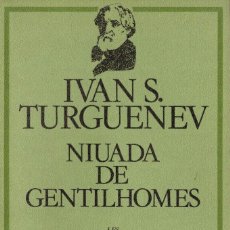 Libros de segunda mano: IVAN S. TURGUENEV: NIUADA DE GENTILHOMES (MILLORS OBRES DE LA LITERATURA UNIVERSAL). Lote 136520390