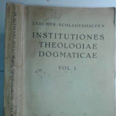 Libros de segunda mano: INSTITUTIONES THEOLOGIAE DOGMATICAE VOL. I 1945 LERCHER - SCHLAGENHAUFEN EDITO QUARTA HERDER. Lote 182149527