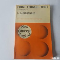 Libros de segunda mano: FIRST THINGS FIRST. L G ALEXANDER, STUDENTS´ BOOK. Lote 188676138