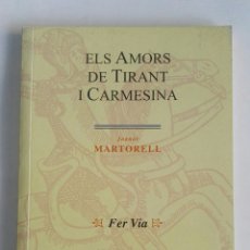 Libros de segunda mano: ELS AMORS DE TIRANT I CARMESINA JOANOT MARTORELL. Lote 189905885