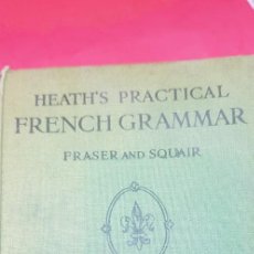 Libros de segunda mano: HEATH'S PRACTICAL FRENCH GRAMMAR 1944. Lote 199200645