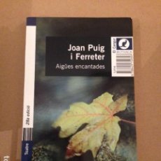 Livros em segunda mão: JOAN PUIG I FERRETER - AIGÜES ENCANTADES - EL CANGUR. Lote 325386258