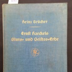 Libros de segunda mano: BLUTS UND GEISTES ERBE, ERNST HAECKELS UND HEINZ BRUCHER, 1936. Lote 242179605