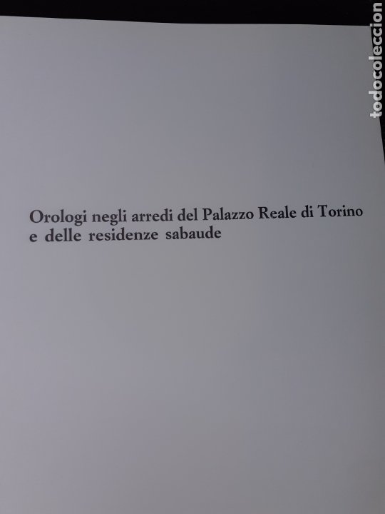 Libros de segunda mano: LIBRO OROLOGI NEGLI ARREDI DEL PALAZZO REALE DI TORINO E DELLE RESIDENZE SABAUDE (1988) FABBRU EDIT. - Foto 3 - 208306263
