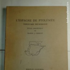Livros em segunda mão: L' ESPAGNE DE PTOLÉMÉE TOPONYMIE PRÉ-ROMAINE ÉTUDE LINGUISTIQUE PAR 1973 FRANCIS J. CARMODY. Lote 215281213