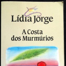 Libros de segunda mano: A COSTA DOS MURMÚRIOS, POR LÍDIA JORGE. 1ª EDICIÓN, LISBOA, 1988. TEXTO EN PORTUGUÉS. Lote 217151478