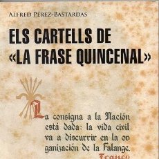 Libri di seconda mano: ELS CARTELLS DE LA FRASE QUINCENAL - FEIXISME, TOTALITARISME, CABDILLATGE I AUTARQUIA .... Lote 218465047