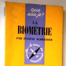Libros de segunda mano: LA BIOMÉTRIE PAR EUGÈNE SCHREIDER DE PRESSES UNIVERSITAIRES DE FRANCE EN PARÍS 1967. Lote 220808867