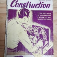 Libros de segunda mano: CONSTRUCTION RADIO- TECHNOLOGIE ET CONSTRUCTION PRATIQUE DES RÉCEPTEURS RADIO ** PÉRICONE L.. Lote 222297943