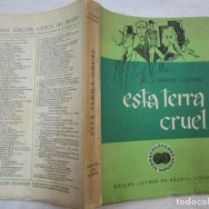 Libros de segunda mano: EN PORTUGUES - ESTA TERRA CRUEL - ERSKINE CALDWELL - EDI LIVROS DO BRASIL, LISBOA S/F 273PAG + INFO. Lote 233725425