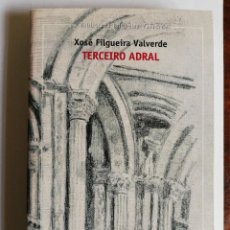 Libros de segunda mano: TERCEIRO ADRAL. XOSÉ FILGUEIRA VALVERDE. 1ª EDIC. 2015. Lote 248720065