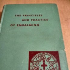 Libros de segunda mano: THE PRINCIPLES AND PRACTICE OF EMBALMING. Lote 252226020