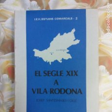 Libri di seconda mano: EL SEGLE XIX A VILA-RODONA. JOSEP SENTESMASES I OLLÉ. INSTITUT D'ESTUDIS VALLENCS.. Lote 265810584