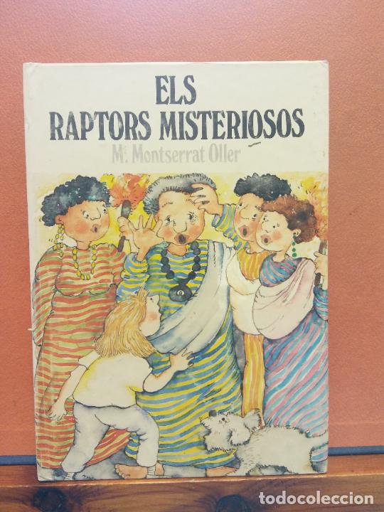 Libros de segunda mano: ELS RAPTORS MISTERIOSOS. Mª MONTSERRAT OLLER. ABADIA DE MONTSERRAT - Foto 1 - 269065068