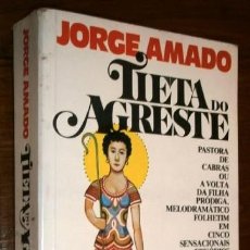 Libros de segunda mano: TIETA DO AGRESTE POR JORGE AMADO DE ED. RECORD EN SALVADOR / BAHÍA DE BRASIL 1977 PRIMERA EDICIÓN. Lote 276168513