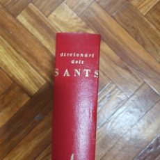 Libros de segunda mano: DICCIONARI DELS SANTS DE CADA DIA PRIMERA EDICIÓ CATALANA 1965. Lote 283011083