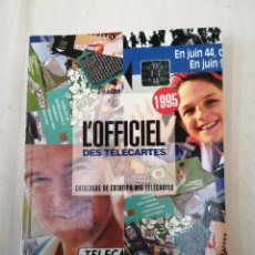 Libros de segunda mano: L'OFFICIEL DES TELECARTES 1995, YVERT & TELLIER. Lote 290418253