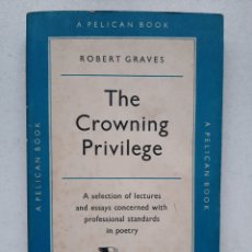Libros de segunda mano: THE CROWNING PRIVILEGE - ROBERT GRAVES (BOOK IN ENGLISH/ LIBRO EN INGLÉS). Lote 310736903