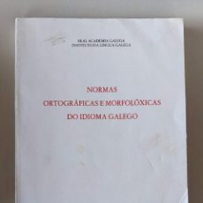 Libros de segunda mano: 1983 NORMAS ORTOGRAFICAS E MORFOLOXICAS DO IDIOMA GALEGO - REAL ACADEMIA GALEGA. Lote 314371003