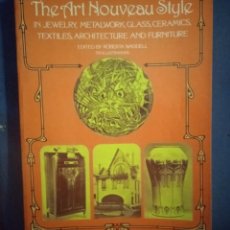 Libros de segunda mano: THE ART NOUVEAU STYLE EDITED BY ROBERTA WADDELL 1977 DOVER PUBLICATIONS NEW YORK LIBRO EN INGLÉS. Lote 324897513