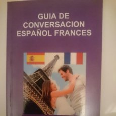 Libros de segunda mano: GUÍA DE CONVERSACIÓN ESPAÑOL FRANCES -LEER DETALLES. Lote 328206588