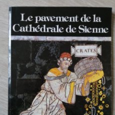 Libros de segunda mano: LE PAVEMENT DE LA CATHÉDRALE DE SIENNE AVEC PLAN. B. SANTI. SCALA FIRENZE. EN FRANCES. Lote 328399048