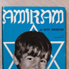 Libros de segunda mano: AMIRAM. LE PETIT ISRAÉLIEN. F. MAZIERE. FERNAND NATHAN. 1969. FRANCÉS. Lote 331831558