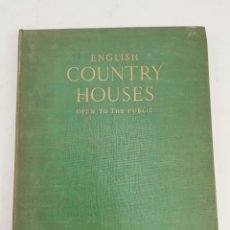 Libros de segunda mano: L-5129. ENGLISH COUNTRY HOUSES OPEN TO THE PUBLIC. CRISTOPHER HUSSEY. 1953.. Lote 333142593