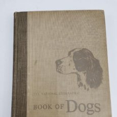 Libros de segunda mano: L-5629. BOOK OF DOGS, THE NATIONAL GEOGRAPHIC. MEMBER’S EDITION. ESCRITO EN INGLES.. Lote 333152313