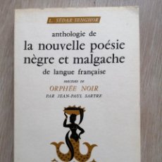 Libros de segunda mano: ANTHOLOGIE DE LA NOUVELLE POÉSIE NÈGRE ET MALGACHE DE LANGUE FRANÇAISE. L. SEDAR SENGHOR. 1972. PUF.. Lote 340947918