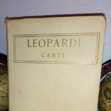 Libros de segunda mano: LEOPARDI CANTI CON UN SAGGIO DI C.A.SAINTE BEUVE -CLASSICI ITALIANI SERIE I VOLUME XV- ITALIANO 1900. Lote 350653594