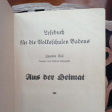 Libros de segunda mano: LEFEBUCH FUR DIE BOLFSFCHULEN BADENS, SMEITER ZEIL. AUS DER HEIMAT. AÑO 1931. Lote 356105070