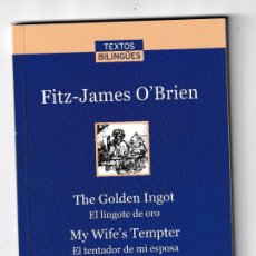 Libros de segunda mano: THE GOLDEN INGOT / MY WIFE'S TEMPTER · EL LINGOTE DE ORO / EL TENTADOR DE MI ESPOSA. Lote 366604356