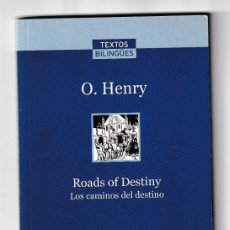 Libros de segunda mano: ROADS OF DESTINY / LOS CAMINOS DEL DESTINO POR O. HENRY. Lote 366605151
