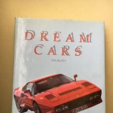Libros de segunda mano: DREAM CARS. IAN KUAH. 1986. AUTOMOVILES, COCHES DEPORTIVOS. Lote 390587029