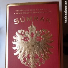 Libros de segunda mano: GREG KING PENNY WILSON SUMRAK MONARCHIE 2018 ESLOVACO SLOVENSKY HABSBURG HISTORIA. Lote 391980174