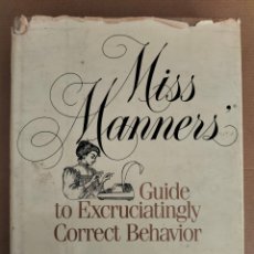 Libros de segunda mano: MISS MANNERS'. GUIDE TO EXCRUCIATINGLY CORRECT BEHAVIOR. JUDITH MARTIN. ATHENEUM, 1982. BOOK. LIBRO. Lote 398312019