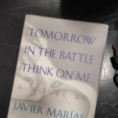 Libros de segunda mano: MARIAS, JAVIER - TOMORROW IN THE BATTLE THINK ON ME PRIMERA EDICION USA. Lote 401072429