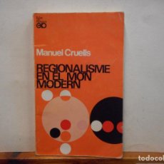 Libros de segunda mano: REGIONALISME EN EL MÓN MODERN. MANUEL CRUELLS. EDITORIAL PÒRTIC.. Lote 401218864