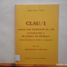 Libros de segunda mano: CLAU/1. SOLUCIÓ DE.S EXERCICIS /1A I 1B. JOSEP RUAIX I VINYET.. Lote 401226144