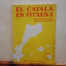 Libros de segunda mano: EL CATALÀ EN FITXES/1. JOSEP RUAIX I VINYET. BARCELONA 1976.. Lote 401226754