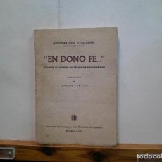 Libros de segunda mano: EN DONO FE... ANTONIO RUIZ VILAPLANA. BARCELONA 1937.. Lote 402393014