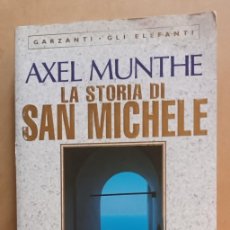 Libros de segunda mano: LA STORIA DI SAN MICHELE - AXEL MUNTHE - 2003 * EN ITALIANO
